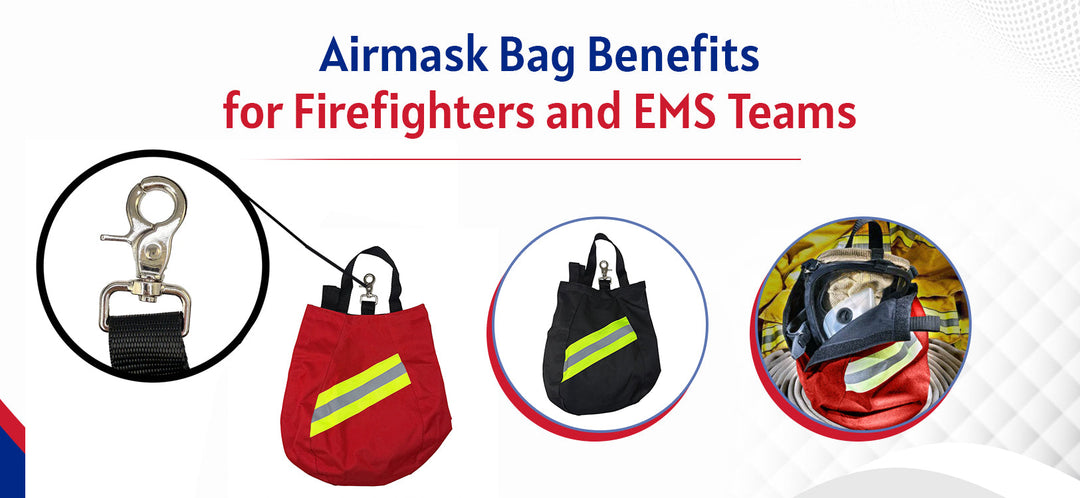 Airmask Bag Benefits for Firefighters and EMS Teams