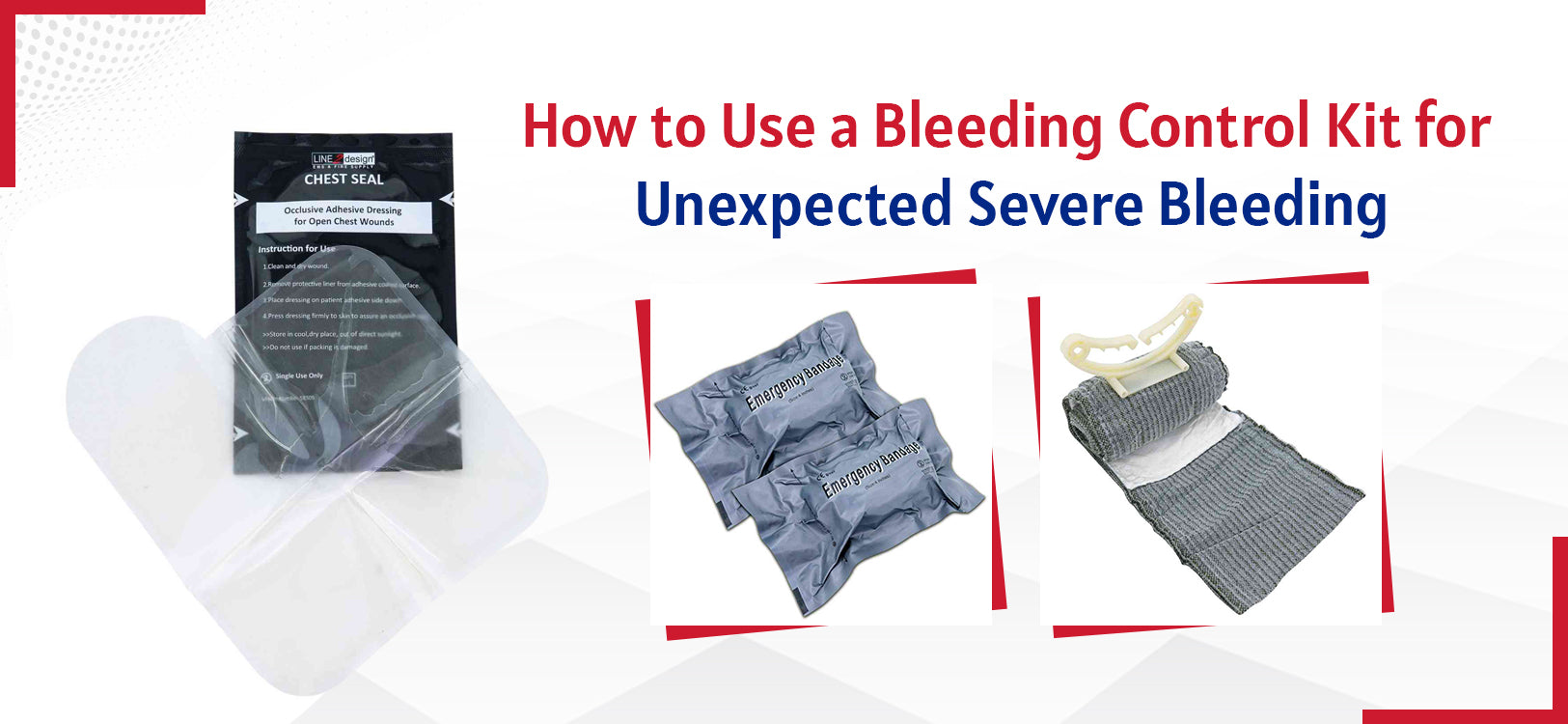 Bleeding Control Kit for Unexpected Severe Bleeding – LINE2EMS