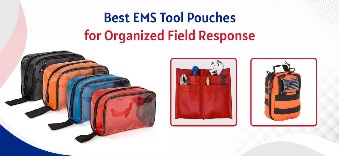 Best EMS Tool Pouches for Organized Field Response