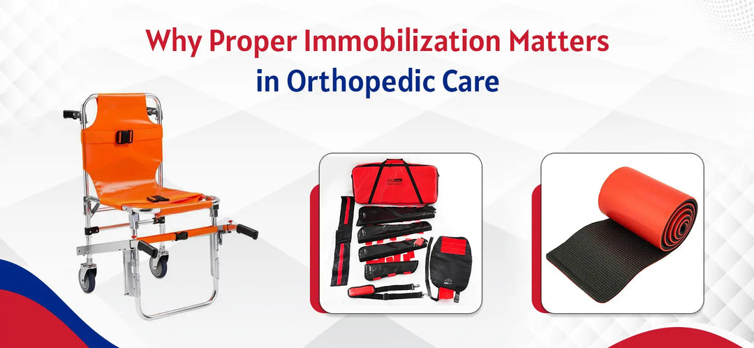 Why Proper Immobilization Matters in Orthopedic Care